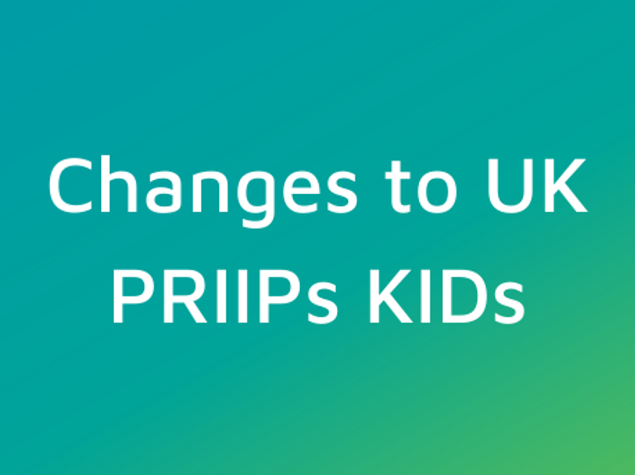 changes-to-uk-priips-kids.png